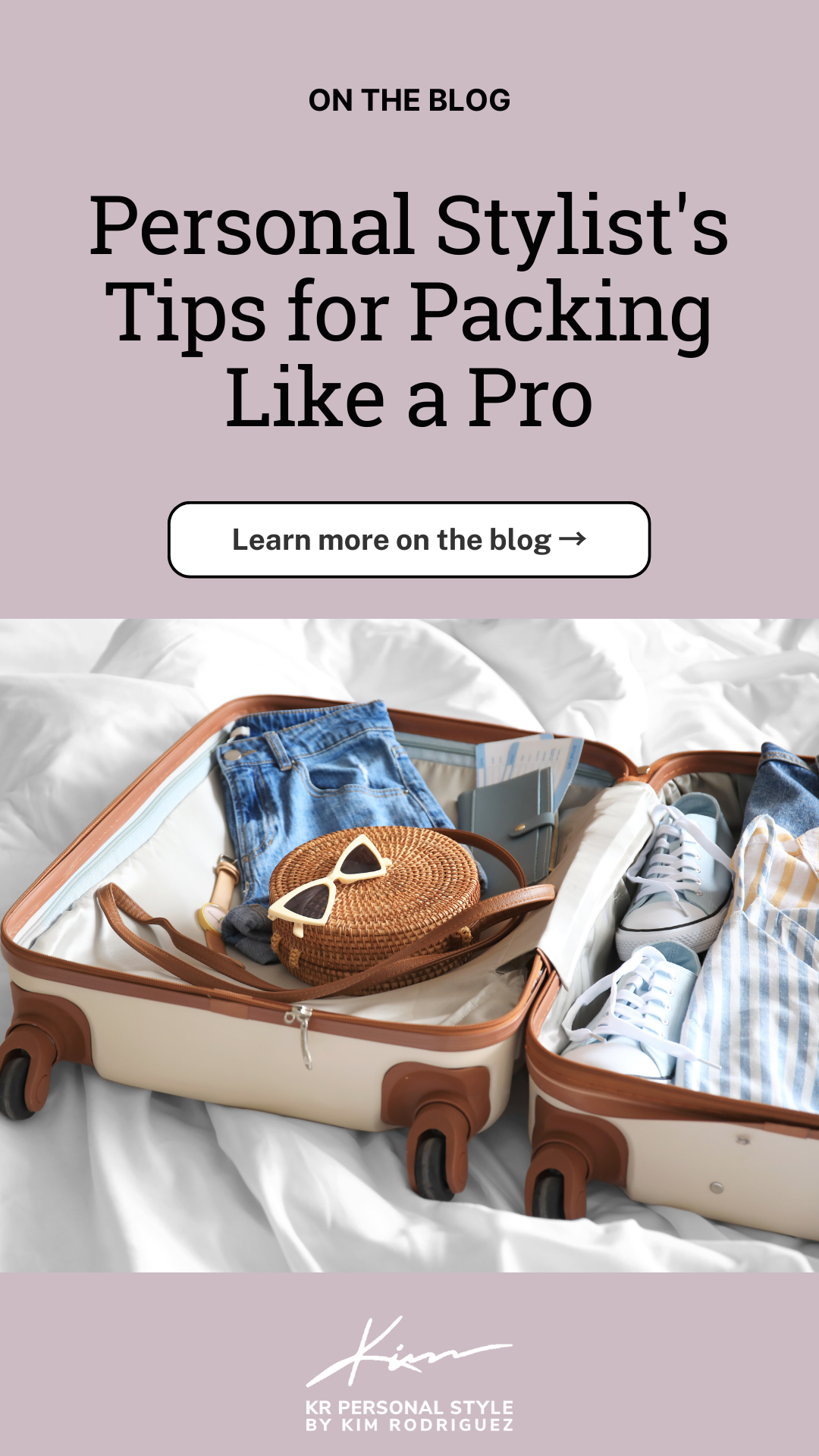 Personal Stylist's Tips for Packing Like a Pro - KR Personal Style